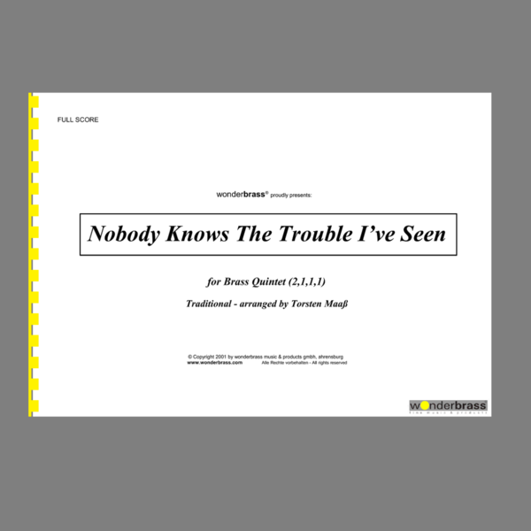 NOBODY KNOWS THE TROUBLE I'VE SEEN [brass quintet]